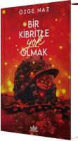 Bir Kibritle Yok Olmak - 2 (Ciltli)