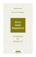 Biraz Daha Düşününce - İş İnsanları İçin Denemeler