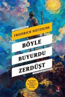 Böyle Buyurdu Zerdüşt - Hem Herkes Hem de Hiç Kimse İçin Yazılmış Bir Kitap