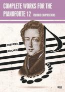 Complete Works For The Pianoforte 12 - Various Compositions