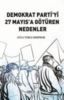 Demokrat Partiyi 27 Mayıs'a Götüren Nedenler