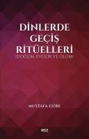 Dinlerde Geçiş Ritüelleri: Doğum Evlilik ve Ölüm