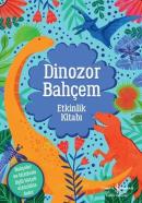 Dinozor Bahçem - Etkinlik Kitabı