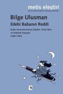 Edebi Babanın Reddi - Kadın Yazınında Kurucu Söylem Türsel İşlev ve Anlatısal Arayışlar (1895 - 195