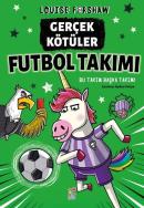 Gerçek Kötuler Futbol Takımı - Bu Takım Başka Takım!