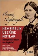 Hemşirelik Üzerine Notlar - Hemşirelik Nedir Ne değildir?