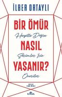 İmzalı-Bir Ömür Nasıl Yaşanır?