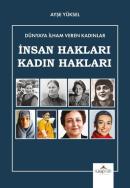 İnsan Hakları Kadın Hakları - Dünyaya İlham Veren Kadınlar