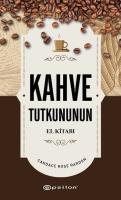 Kahve Tutkununun El Kitabı (Ciltli)