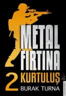 Metal Fırtına 2 - Kurtuluş