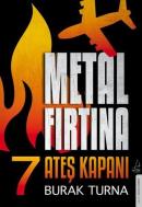 Metal Fırtına 7 - Ateş Kapanı