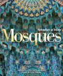 Mosques: Splendors of Islam (Ciltli)