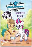 My Little Pony - Detektif Hitch - İlk Çizgi Romanım