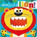 Never Feed a Lion! (Ciltli)