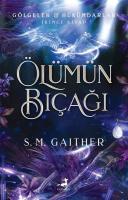 Ölümün Bıçağı - Gölgeler Hükümdarlar İkinci Kitap