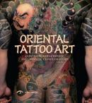 Oriental Tattoo Art: Contemporary Chinese and Japanese Tattoo Masters (Ciltli)