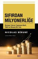 Sıfırdan Milyonerliğe - Borsaya Yatırım Yapmanın Basit Etkili ve Stressiz Bir Yolu