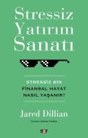 Stressiz Yatırım Sanatı - Stressiz Bir Finansal Hayat Nasıl Yaşanır?