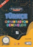 Türkçe Oryantasyon Denemeleri - ÖSYM Tarzında Yeni Nesil Sorular