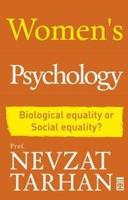 Women's Psychology - Biological Equality or Social Equality?