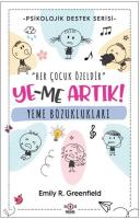 Yeme Bozuklukları: Ye-me Artık! Psikolojik Destek Serisi