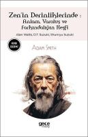 Zen'in Derinliklerinde: Anlam Varoluş ve Farkındalığın Keşfi - Alan Watts D.T.Suzuki Shunryu Suzu