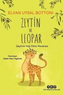 Zeytin ve Leopar - Zeytinin Yağ Olma Macerası