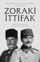 Zoraki İttifak - Birinci Dünya Savaşı'nda Türk - Alman Askeri Ortaklığı