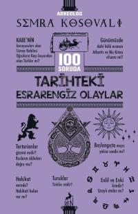 100 Soruda Tarihteki Esrarengiz Olaylar