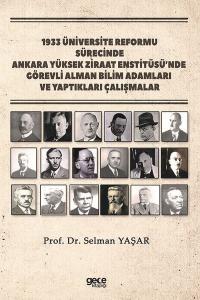 1933 Üniversite Reformu Sürecinde Ankara Yüksek Ziraat Enstitüsü'nde Görevli Alman Bilim Adamları ve