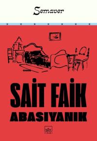 Semaver Sait Faik Abasıyanık