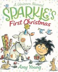 A Unicorn Named Sparkle's First Christma (Ciltli)