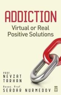 Addiction - Virtual or Real Positive Solutions