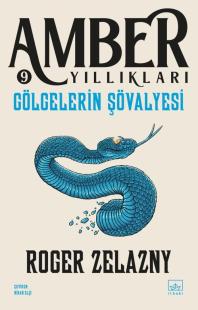 Gölgelerin Şövalyesi / Amber Yıllıkları 9