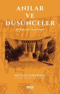 Anılar ve Düşünceler - Bir Mühendisin Yaşam Öyküsü