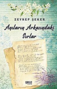 Anıların Arkasındaki Sırlar Zeynep Şeker