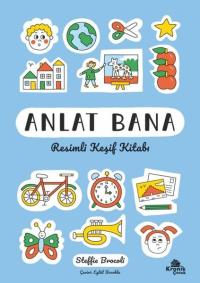 Anlat Bana - Resimli Keşif Kitabı Steffie Brocoli