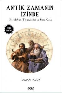 Antik Zamanın İzinde - Herodotus Thucydides ve Sima Qian