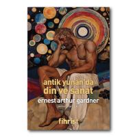 Antik Yunan’da Din ve Sanat Ernest Arthur Gardner