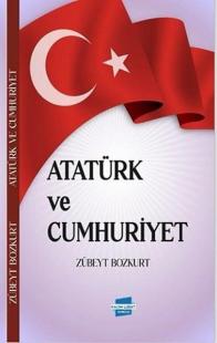 Atatürk ve Cumhuriyet Zübeyt Bozkurt