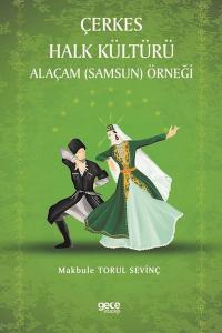 Çerkes Halk Kültürü Alaçam Samsun Örneği