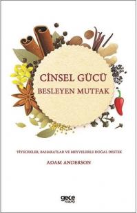 Cinsel Gücü Besleyen Mutfak Adam Anderson