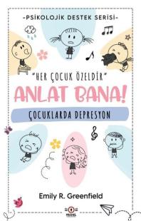 Çocuklarda Depresyon - Anlat Bana! - Psikolojik Destek Serisi Emily R.