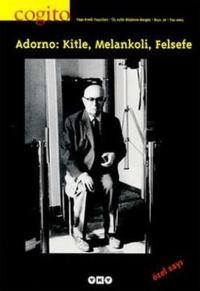 Cogito Sayı 36 - Adorno: Kitle Melankoli Felsefe Kolektif