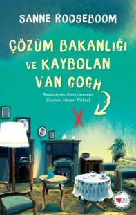 Çözüm Bakanlığı ve Kaybolan Van Gogh Sanne Rooseboom