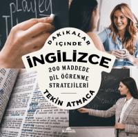 Dakikalar İçinde İngilizce - 200 Maddede Dil Öğrenme Stratejileri