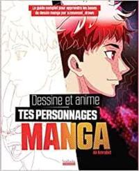 DESSINE ET ANIME TES PERSONNAGES MANGAS