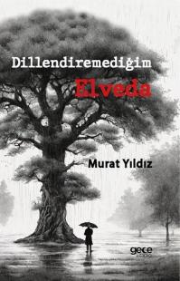 Dillendiremediğim Murat Yıldız