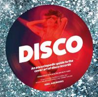 Disco: An encyclopaedic guide to the cover art of Disco records