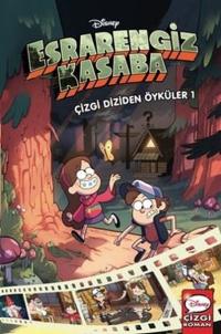 Disney Esrarengiz Kasaba - Çizgi Diziden Öyküler 1. Cilt (Ciltli) Kole